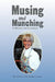 Musing and Munching by Gloria Vandemmeltraadt