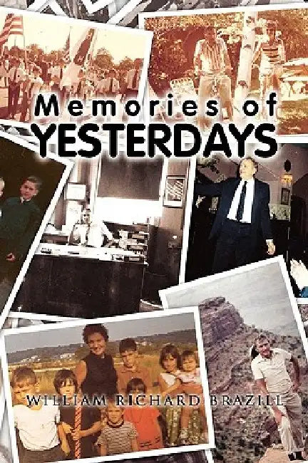 Memories of Yesterdays by William Richard Brazill