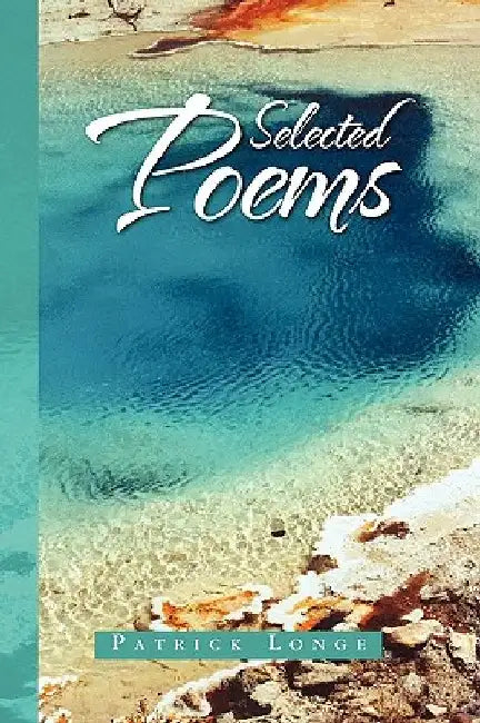 Selected Poems by Patrick Longe