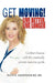 GET MOVING! Live Better, Live Longer by Ruth K. Anderson