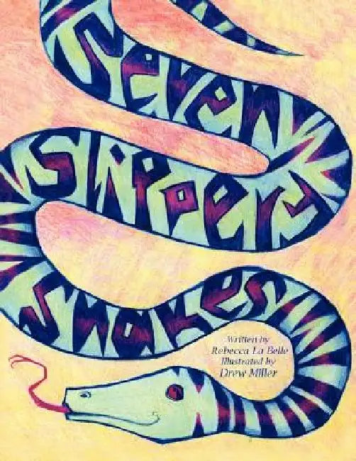 Seven Slippery Snakes by Rebecca La Belle