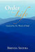 Order in Your Life by Brenda Segura