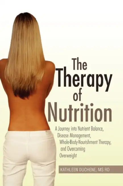 The Therapy of Nutrition by Kathleen DuChene