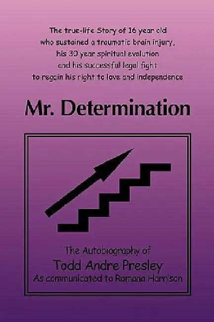 Mr. Determination by Presle Todd Presley and Romana Harrison