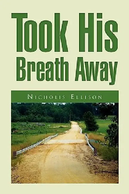 Took His Breath Away by Nicholis Ellison