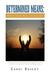 Determined Means: Going From Victim to Victor! by Carol Bright
