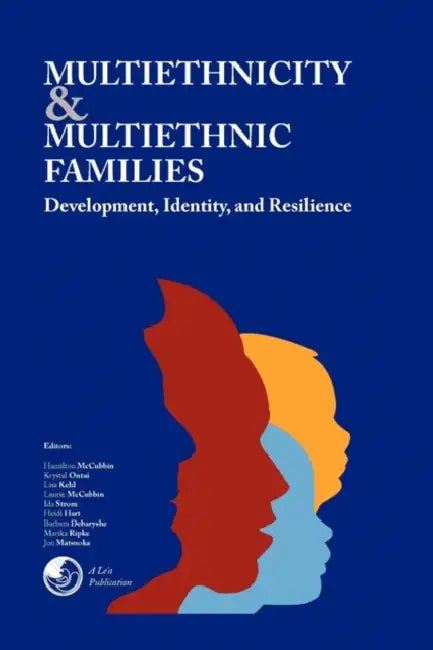 Multiethnicity and Multiethnic Families by Lsi, Ontai Kehl McCubbin, Strom Hart McCubbin