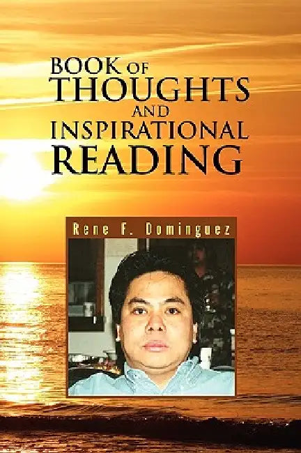 Book of Thoughts and Inspirational Reading by Rene F. Dominguez