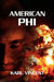 American Phi by Karl Vincent