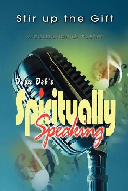 Spiritually Speaking by Deva Deb
