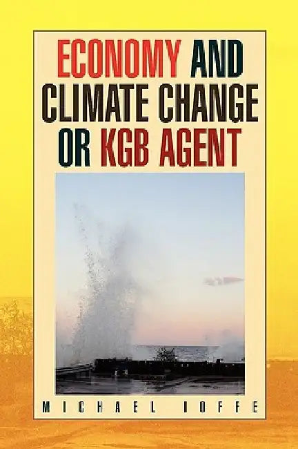 Economy and Climate Change or KGB Agent by Michael Ioffe