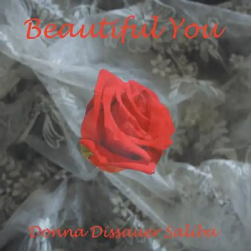 Beautiful You by Donna Dissauer Saliba