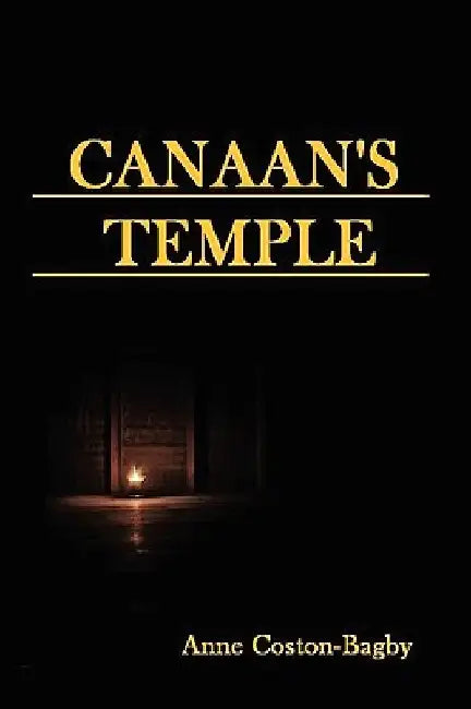 Canaan's Temple by Anne Coston-Bagby