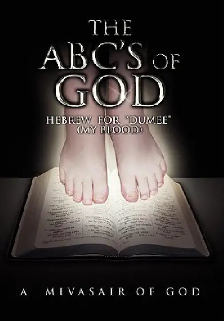 The ABC's of God by A. Mivasair of God