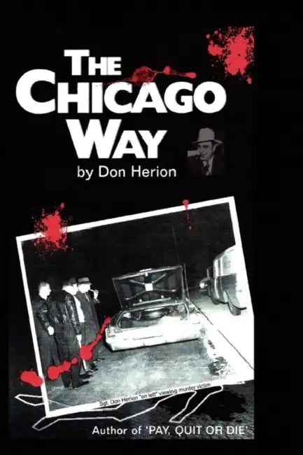 The Chicago Way by Don Herion
