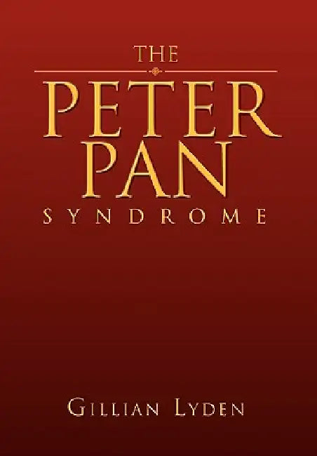 The Peter Pan Syndrome by Gillian Lyden