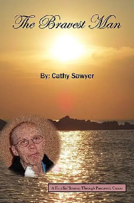 The Bravest Man by Cathy Sawyer