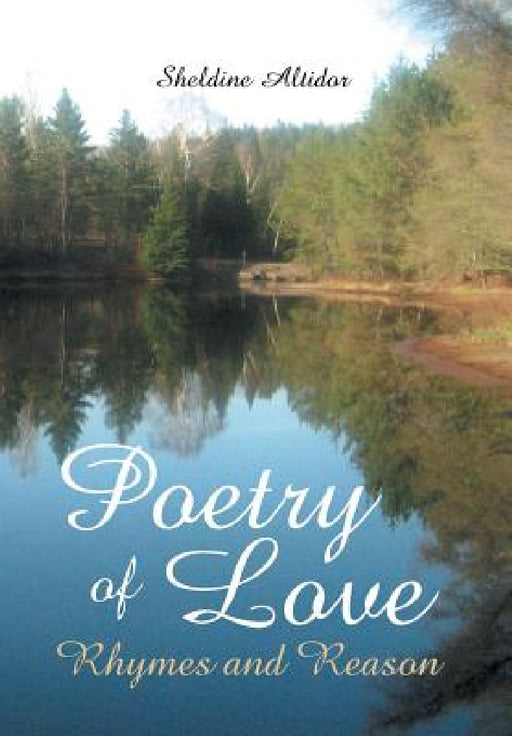 Poetry of Love: Rhymes and Reason by Sheldine Altidor