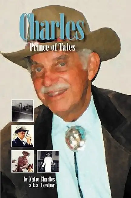 Charles, Prince of Talesv by Natie Charles a. K. a. Cowboy