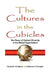 The Cultures in the Cubicles by Robert a. Simpkins &. Behnaz S. Paknejad