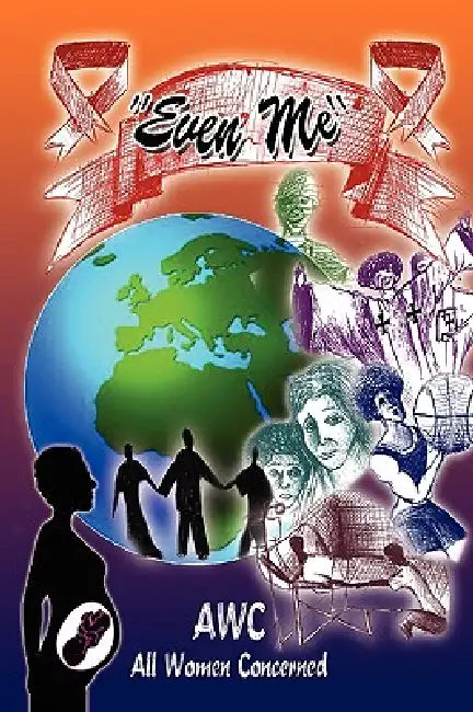 ''Even Me'' by Awc -. All Women Concerned