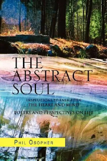 The Abstract Soul by Phil Osopher