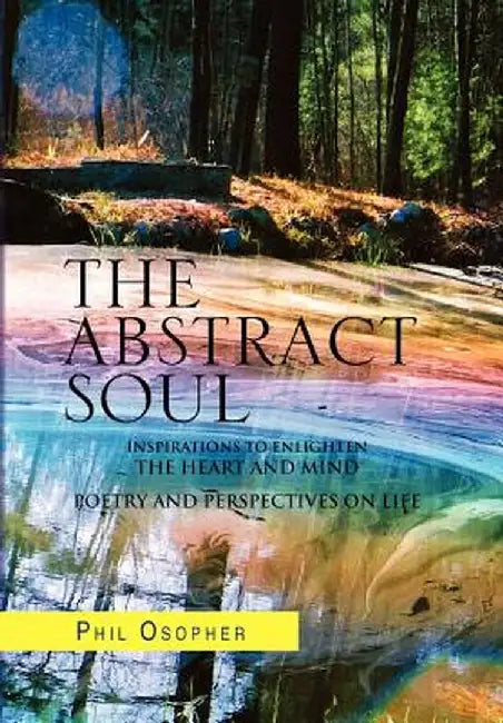 The Abstract Soul by Phil Osopher