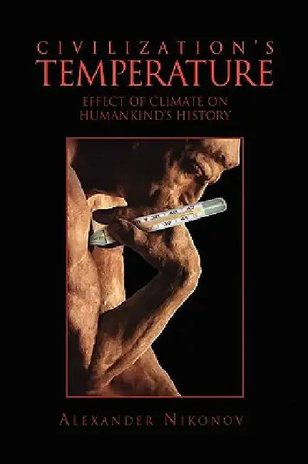 Civilization's Temperature by Alexander Nikonov