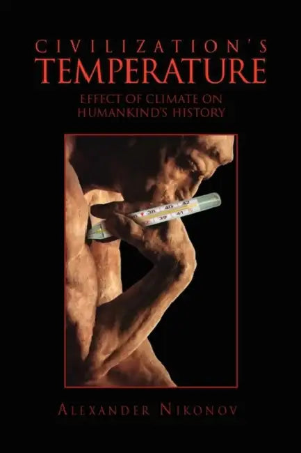 Civilization's Temperature by Alexander Nikonov