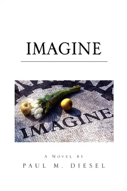 Imagine by Paul M. Diesel
