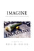 Imagine by Paul M. Diesel