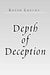 Depth of Deception by Kevin Loftus