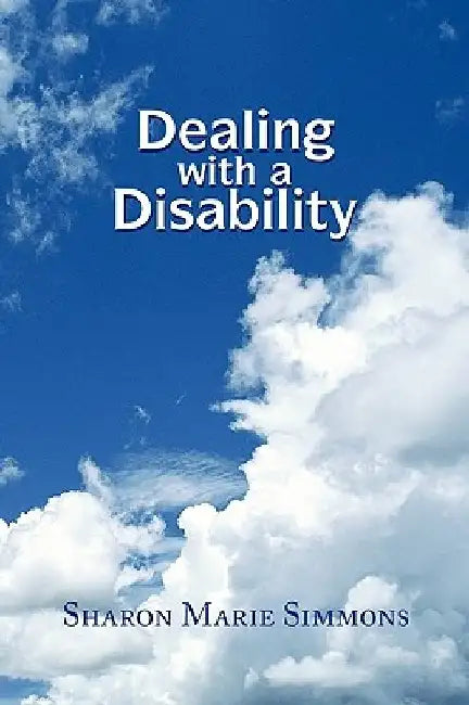 Dealing with a Disability by Sharon Marie Simmons