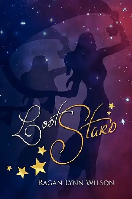 Lost Stars by Ragan Lynn Wilson