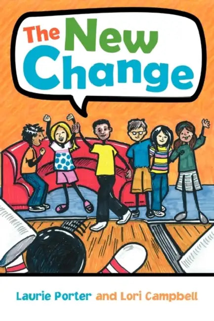 The New Change by Porter Laurie Porter and Lori Campbell, Laurie Porter and Lori Campbell