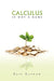 Calculus Is Not a Game: Manage Your Personal Finance by Saif Rashad