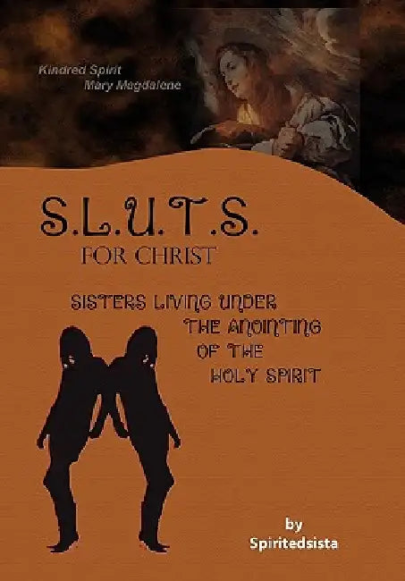 SLUTS for Christ by Spiritedsista