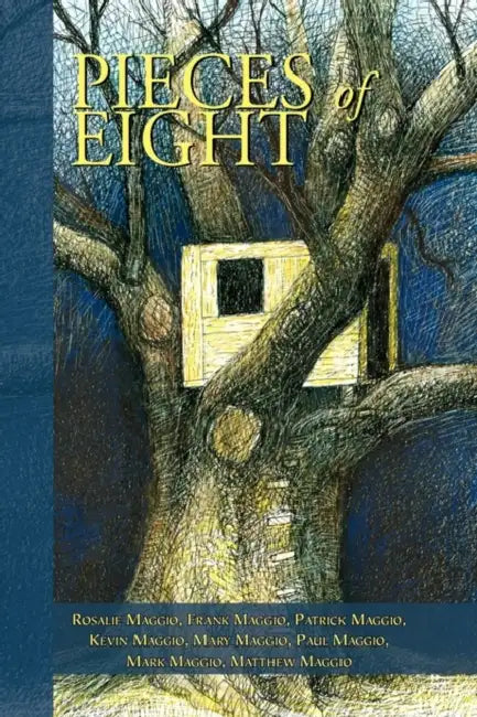 Pieces of Eight: Still Best Friends After All These Years by Rosalie Maggio