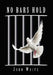 No Bars Hold by John White