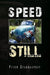 Speed Still by Peter Stabolepszy