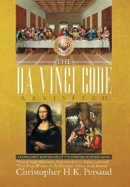 The Da Vinci Code Revisited by Christopher H. K. Persaud