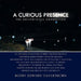 A Curious Presence by Bobby Edward Silverthorn
