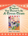 The Elephant That Wanted To Be A Circus Clown by Anne Frischmon