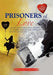Prisoners of Love by T. K. Cyan-Brock