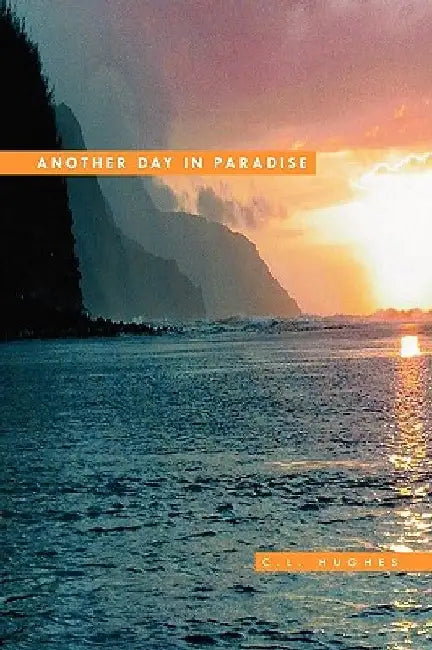 Another Day in Paradise by C. L. Hughes