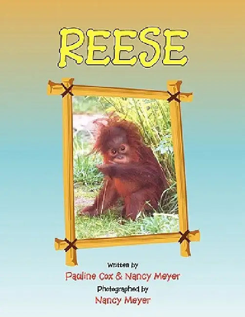 Reese by Pauline Cox &. Nancy Meyer