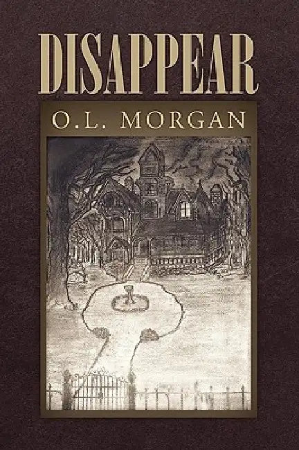Disappear by O. L. Morgan
