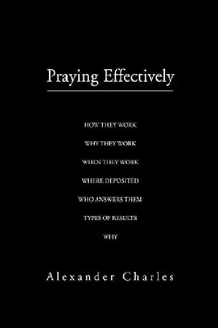 Praying Effectively by Alexander Charles