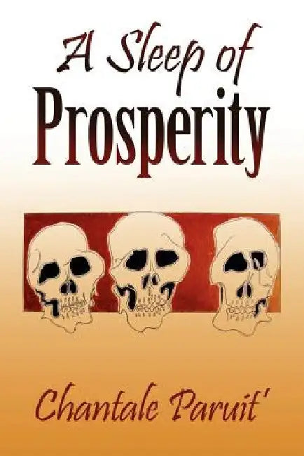 A Sleep of Prosperity by Chantale Paruit'