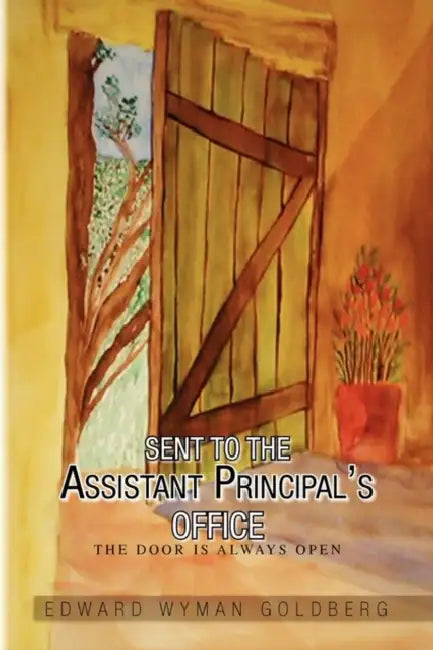 Sent to the Assistant Principal's Office by Edward Wyman Goldberg